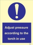 IMO sign5874:Adjust pressure according to torch in use