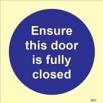 IMO sign5821:Ensure this door is fully closed