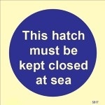 IMO sign5817:This hatch must be kept closed at sea