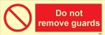 IMO sign8568:Do not remove guards